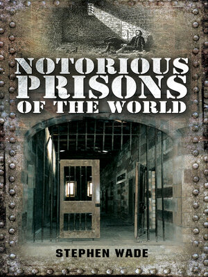 cover image of Notorious Prisons of the World